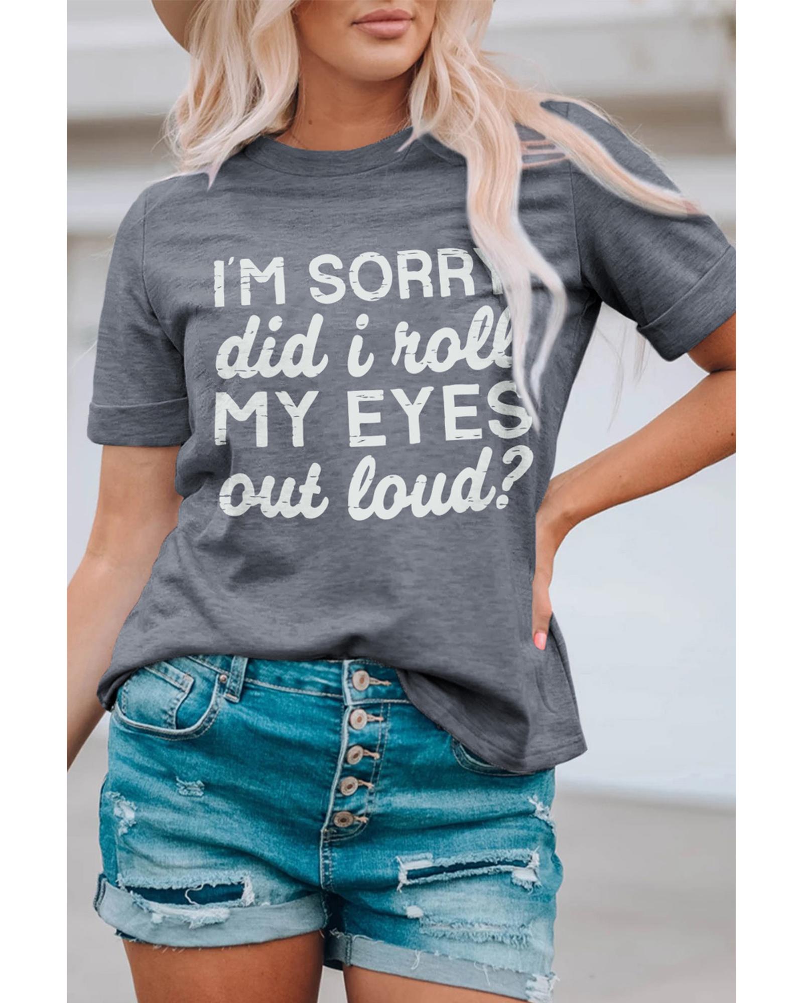 V539-AZEXDC25216906-11-M-202508252305-00 Azura Exchange Im Sorry Did I Roll My Eyes Out Loud T-Shirt - M - Image 1