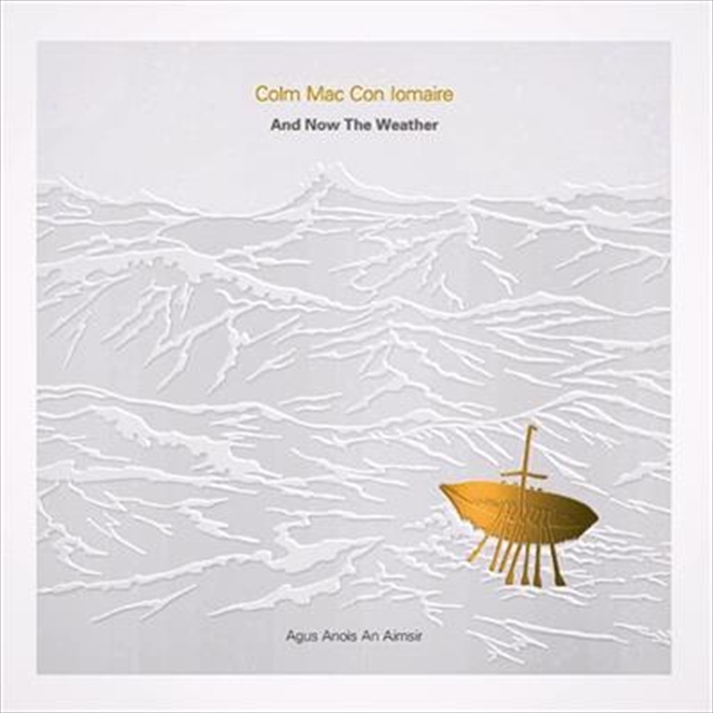 V210-2299461-202507030102-00 And Now The Weather: Agus Anoi - Colm Mac Con Iomaire Cd Album - Image 1