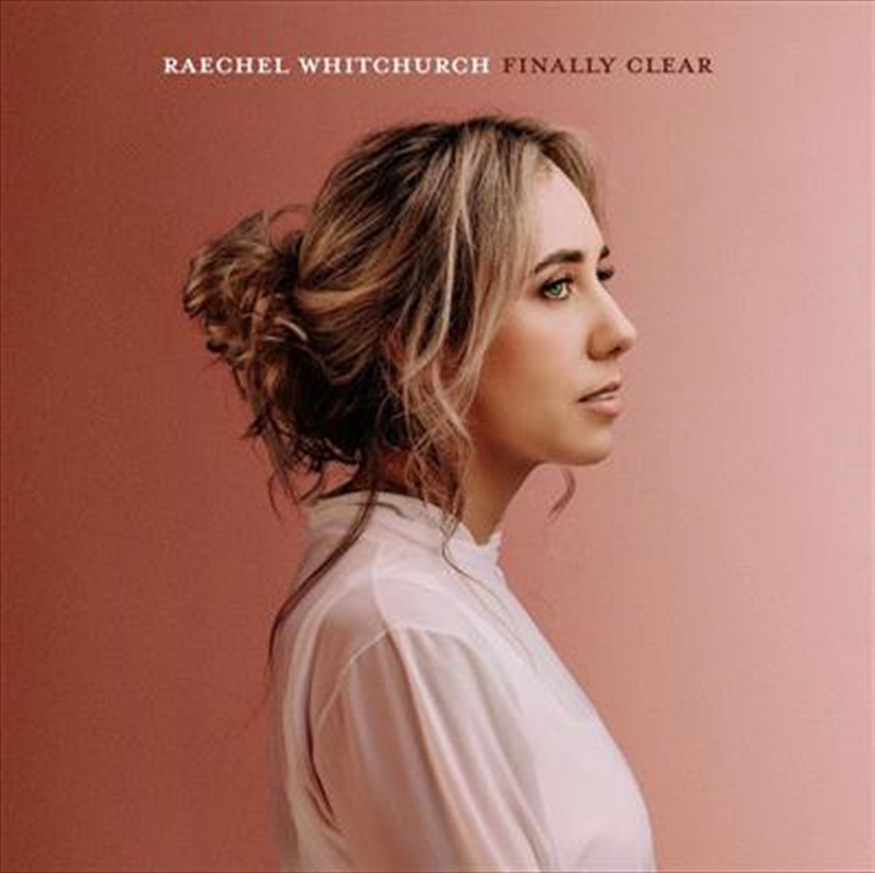 V210-2627997-202507021555-00 Finally Clear - Whitchurch, Raechel Cd Album - Image 1