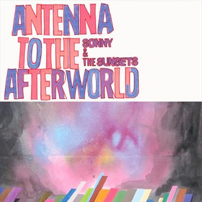 V210-2672021-202507021853-00 Antenna To The Afterworld - Sonny And The Sunsets Cd Album - Image 1