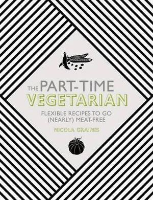 V637-PHOE1143-202508252230-00 Part-Time Vegetarian, The: Flexible Recipes to Go - Image 1