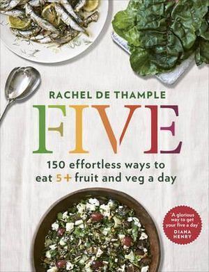 V637-PHOE1193-202508252240-00 Five: 150 effortless ways to eat 5+ fruit and veg - Image 1
