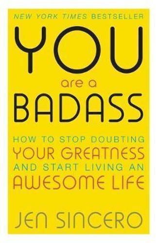 V637-PHOE1761-202508260310-00 You Are a Badass: How to Stop Doubting Your Greatn - Image 1